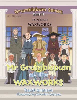 Book cover for Mr Grumblebum at the Waxworks