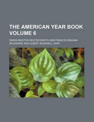 Book cover for The American Year Book Volume 6