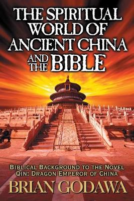 Cover of The Spiritual World of Ancient China and the Bible
