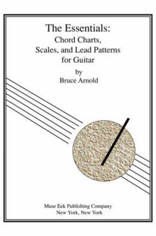 Cover of The Essentials: Chord Charts, Scales and Lead Patterns for Guitar