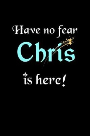 Cover of Have No Fear, Chris Is Here