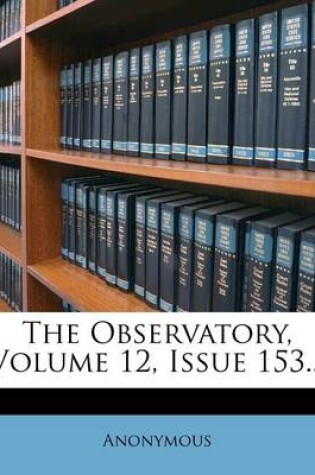 Cover of The Observatory, Volume 12, Issue 153...