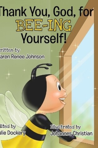 Cover of Thank You, God, For Bee-ing Yourself