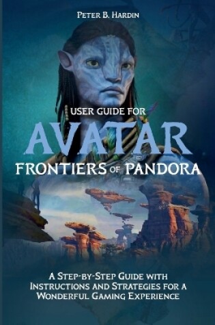 Cover of User Guide for Avatar Frontiers of Pandora