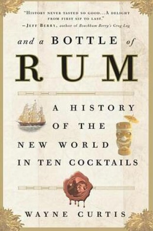 Cover of And a Bottle of Rum: A History of the New World in Ten Cocktails