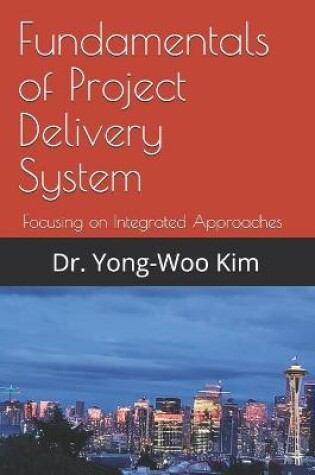 Cover of Fundamentals of Project Delivery System