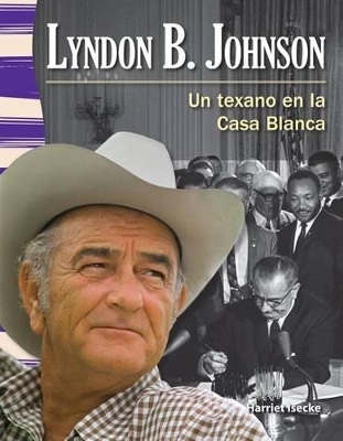 Cover of Lyndon B. Johnson: Un texano en la Casa Blanca (A Texan in the White House)