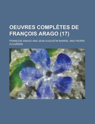 Book cover for Oeuvres Completes de Francois Arago Volume 17