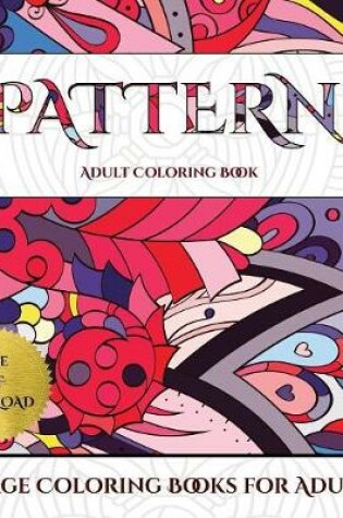 Cover of Large Coloring Books for Adults (Pattern)