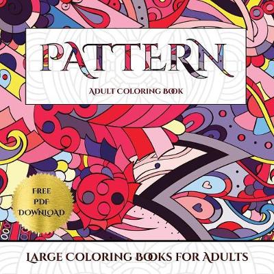 Book cover for Large Coloring Books for Adults (Pattern)