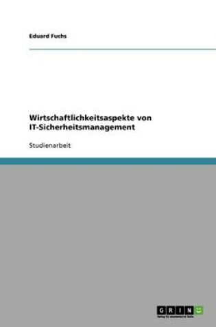 Cover of Wirtschaftlichkeitsaspekte von IT-Sicherheitsmanagement