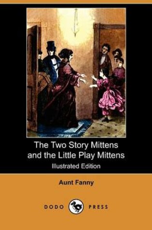 Cover of The Two Story Mittens and the Little Play Mittens(Dodo Press)