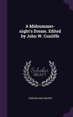 Book cover for A Midsummer-Night's Dream. Edited by John W. Cunliffe