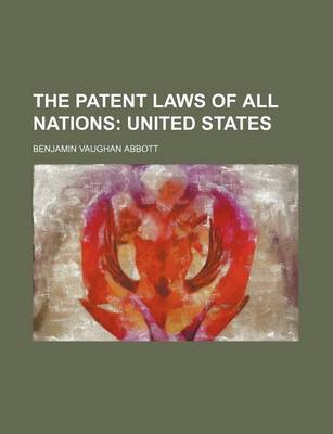 Book cover for The Patent Laws of All Nations Volume 2; United States