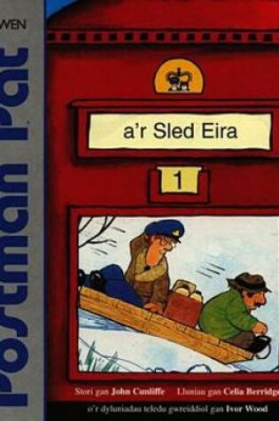 Cover of Cyfres Llyfrau Stori Postman Pat: Postman Pat a'r Sled Eira