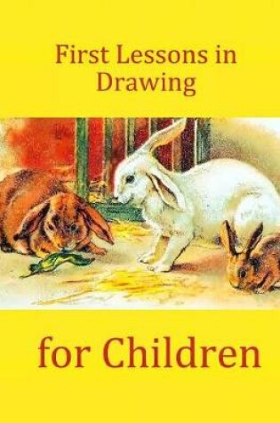 Cover of First Lessons in Drawing for Children