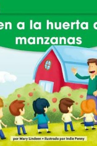 Cover of Ven a la Huerta de Manzanas Leveled Text