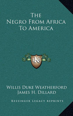 Book cover for The Negro from Africa to America