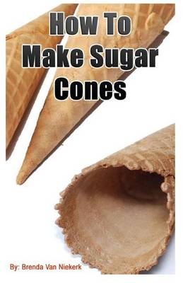 Book cover for How To Make Sugar Cones