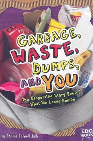 Cover of Garbage, Waste, Dumps, and You