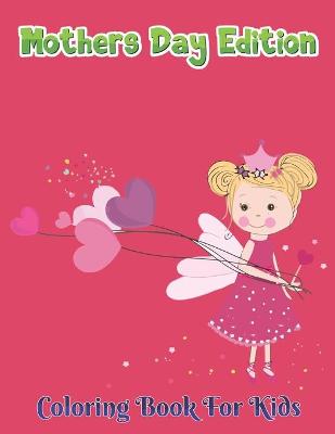 Book cover for Mother's Day Ddition Coloring Book For Kids