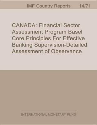 Book cover for Canada: Financial Sector Assessment Program-Basel Core Principles for Effective Banking Supervision-Detailed Assessment of Observance