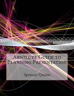 Book cover for Absolute Guide to Planning Presentation