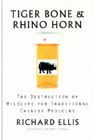 Cover of Tiger Bone and Rhino Horn