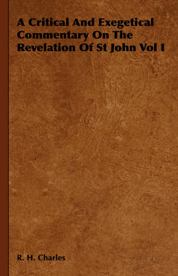 Book cover for A Critical And Exegetical Commentary On The Revelation Of St John Vol I