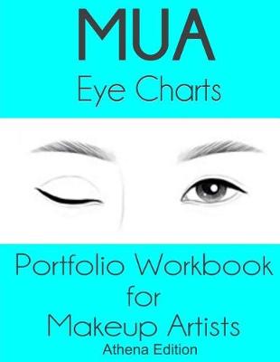 Book cover for MUA Eye Charts Portfolio Workbook for Makeup Artists Athena Edition