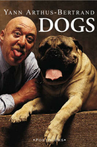 Cover of Postbooks: Yann Arthus-Bertrand's Dogs