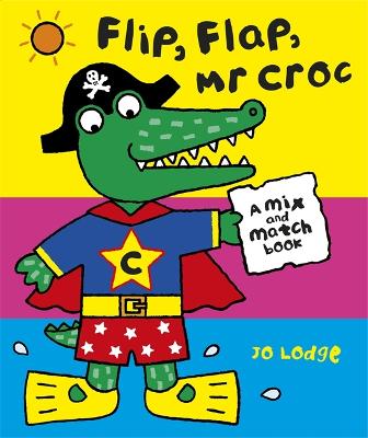 Book cover for Mr Croc: Flip, Flap, Mr Croc