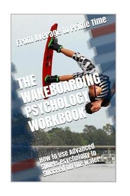 Book cover for The Wakeboarding Psychology Workbook