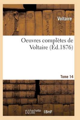 Cover of Oeuvres Completes de Voltaire. Tome 14
