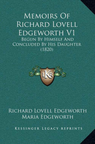 Cover of Memoirs of Richard Lovell Edgeworth V1