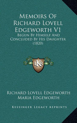 Book cover for Memoirs of Richard Lovell Edgeworth V1