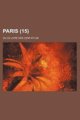 Cover of Paris (15); Ou Le Livre Des Cent-Et-Un