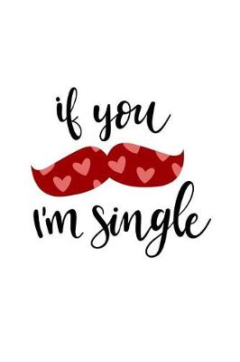 Book cover for If You Mustache I'm Single