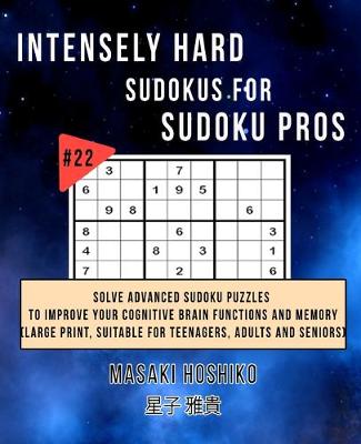 Book cover for Intensely Hard Sudokus for Sudoku Pros #22