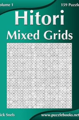 Cover of Hitori Mixed Grids - Volume 1 - 159 Puzzles