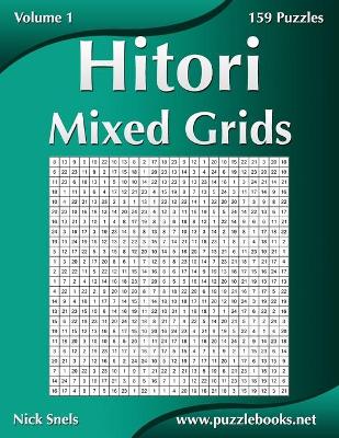 Book cover for Hitori Mixed Grids - Volume 1 - 159 Puzzles