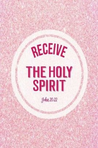 Cover of Receive the Holy Spirit