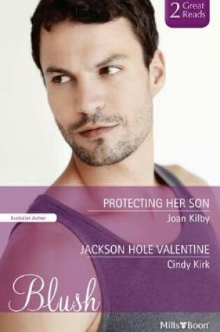Cover of Protecting Her Son/Jackson Hole Valentine
