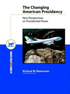 Book cover for The Changing American Presidency