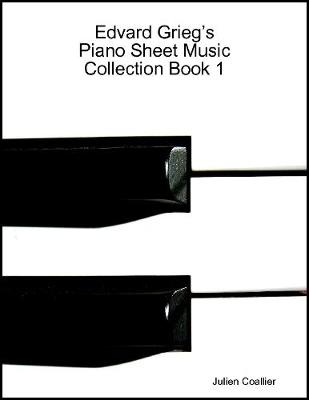 Book cover for Edvard Grieg’s Piano Sheet Music Collection Book 1