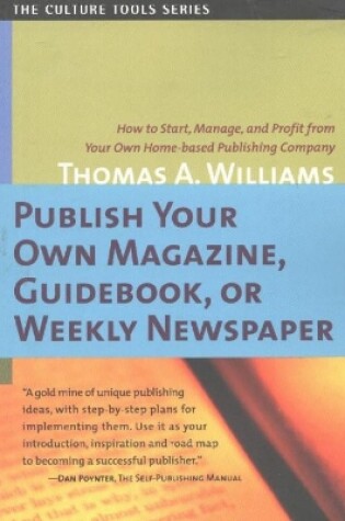 Cover of Publish Your Own Magazine, Guidebook or Weekly Newspaper