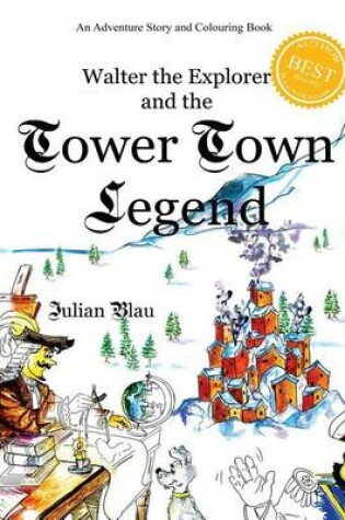 Cover of Walter the Explorer and the Tower Town Legend