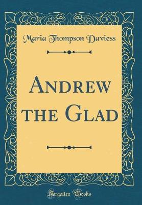 Book cover for Andrew the Glad (Classic Reprint)