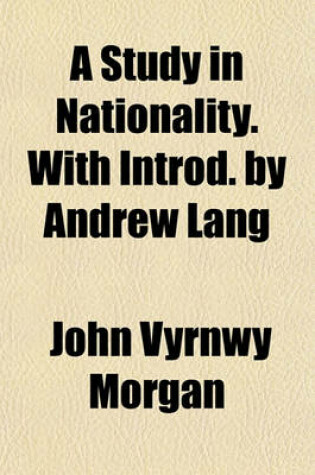 Cover of A Study in Nationality. with Introd. by Andrew Lang