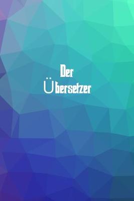 Book cover for Der UEbersetzer